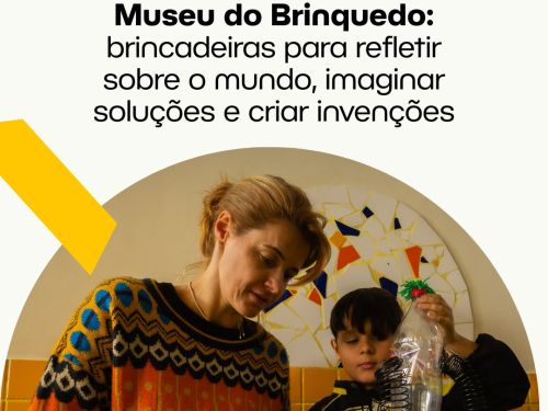 Foto de capa convidativa para participar dos sábados de brincadeira no museu dos brinquedos 