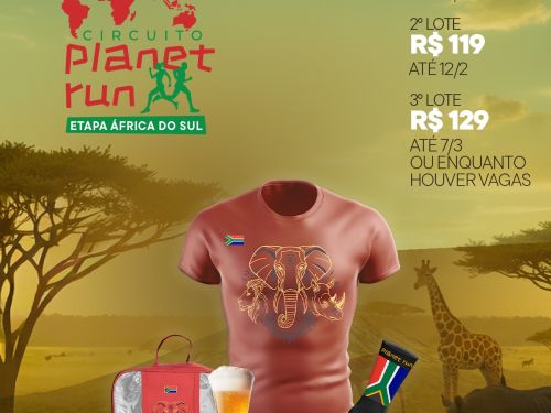 Flyer com imagens de safari ao fundo. Foto do kit de inscrição, com camiseta, par de meias, necessaire, um prato típico e um chopp. Textos com informações sobre o evento: Circuito Planet Run - Etapa África do Sul - dia 8 de março - Praça da Estação e os lotes para inscrição.