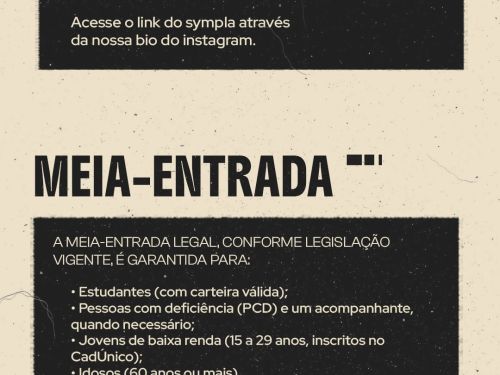 Informativo sobre ingressos com fundo bege e texto em preto. No topo, a palavra INGRESSOS indica que o link para compra está na bio do Instagram via Sympla. Abaixo, a seção MEIA-ENTRADA detalha quem tem direito ao benefício: estudantes, pessoas com deficiência (PCD) e acompanhante, jovens de baixa renda (15 a 29 anos com CadÚnico) e idosos (60 anos ou mais). No rodapé, as marcas dos realizadores e parceiros: Luneta, Instituto Cultural Ciências Médicas, Teatro Feluma e Circuito Liberdade.