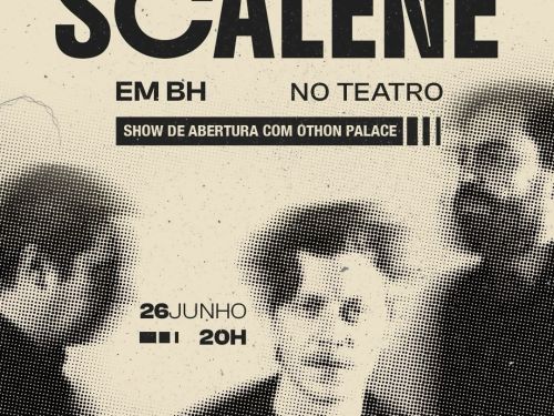 Cartaz do show da banda Scalene em Belo Horizonte. A imagem tem estilo retrô, lembrando jornal antigo em tons de bege e preto. No topo, o nome da banda em letras grandes. Ao centro, fotos sombreadas dos três integrantes e o anúncio do show de abertura com Othon Palace. Na parte inferior, as informações: 26 de junho, às 20h.