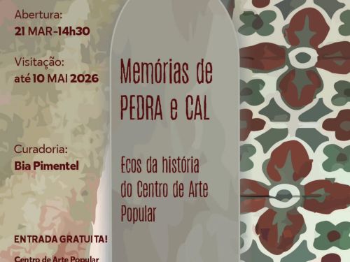 Folder de divulgação da exposição gratuita nomeada como "Memórias de Pedra e Cal: ecos da história do Centro de Arte Popular"