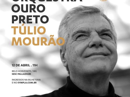 Flyer oficial do evento: Orquestra Ouro Preto: Túlio Mourão com imagem em preto e branco do artista Túlio Mourão