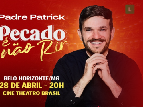 Cartaz promocional de fundo vermelho para o show de humor do Padre Patrick, intitulado "Pecado é não Rir". À direita, o padre aparece sorridente, vestindo uma camisa preta e com as mãos juntas abaixo do queixo. À esquerda, as informações do evento: Belo Horizonte/MG, dia 28 de abril às 20h, no Cine Theatro Brasil. No topo, há o selo de classificação Livre.
