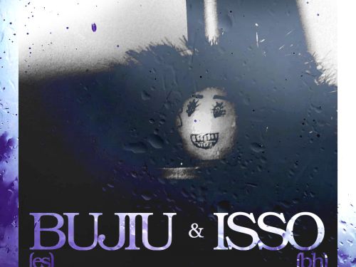 Show: Bujiu [ES] + Isso [BH]