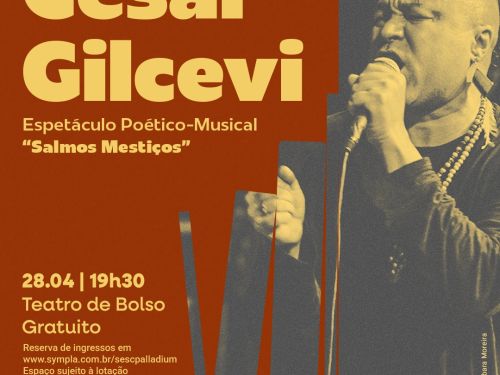 Cartaz com fundo vermelho do evento Literatura no Palladium: Espetáculo poético-musical "Salmos Mestiços" e imagem do artista César Gilcevi