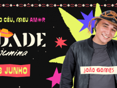 Este cartaz anuncia o show do cantor João Gomes no evento "Na Cidade Junina", marcado para o dia 13 de junho.
