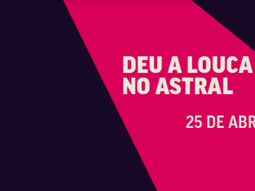 Imagem com design geométrico em tons de roxo escuro e rosa vibrante. Sobre a faixa rosa inclinada, o texto em letras brancas anuncia o show **"Deu a Louca no Astral"** e a data do evento, **25 de abril**. O visual é limpo e moderno, focando na clareza das informações.