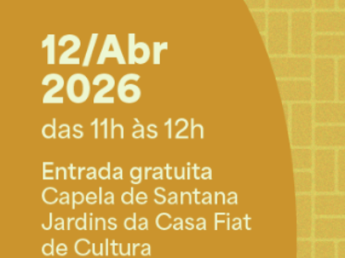 Informações da data 12 de Abril do horário 11h as 12h Entrada gratuita Capeta de Santana Jardins da Casa Fiat de Cultura