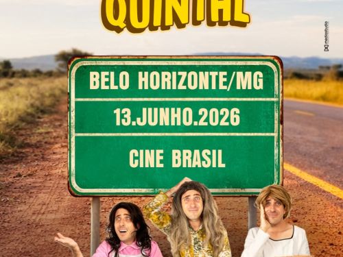 Quatro personagens cômicos (vividos pelo mesmo ator com perucas diferentes) aparecem à beira de uma estrada ao lado de malas de viagem. No centro, uma grande placa de trânsito verde traz as informações: "BELO HORIZONTE/MG • 13.JUNHO.2026 • CINE BRASIL". No topo, destaca-se o título em letras amarelas: "FORA DO QUINTAL". Um dos personagens segura um cartaz de papelão escrito "SHOW DE HUMOR".