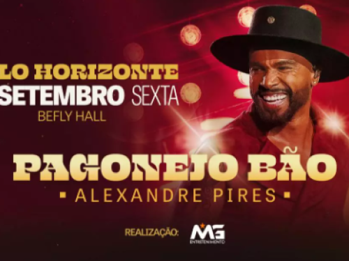 Cartaz com fundo vermelho iluminado por refletores. À direita, o cantor Alexandre Pires sorri vestindo camisa vermelha e chapéu preto de abas retas. À esquerda, o texto em letras douradas e brancas: BELO HORIZONTE | 25.SETEMBRO SEXTA | BEFLY HALL. Centralizado abaixo, o nome do evento: PAGONEJO BÃO - ALEXANDRE PIRES. No rodapé, o logotipo da MG Entretenimento.