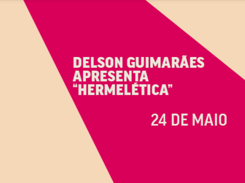 Imagem com design geométrico em tons de bege e rosa vibrante. No centro, sobre uma faixa diagonal rosa, o texto em letras brancas: "DELSON GUIMARÃES APRESENTA 'HERMELÉTICA'". Abaixo, à direita, consta a data: "24 DE MAIO". O estilo é minimalista e moderno.