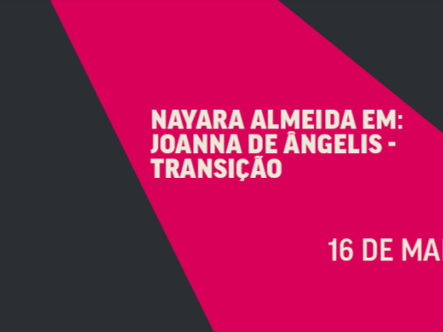 Imagem com design geométrico moderno. O fundo é cinza escuro com uma grande faixa diagonal em rosa vibrante ao centro. Sobre a parte rosa, o texto em letras brancas: "NAYARA ALMEIDA EM: JOANNA DE ÂNGELIS - TRANSIÇÃO". Abaixo, à direita, a data: "16 DE MAIO".