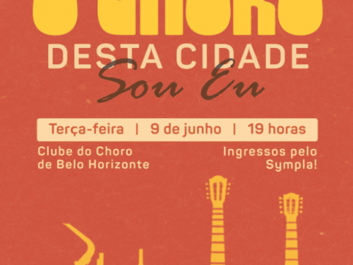 Cartaz promocional do espetáculo "O Choro Desta Cidade Sou Eu", com fundo terracota e ilustrações em amarelo de instrumentos musicais na base, como saxofone, flauta, violão e bandolim. No topo, o título aparece em letras grandes amarelas e marrons. Uma faixa centralizada detalha o evento: terça-feira, 9 de junho, às 19 horas, no Clube do Choro de Belo Horizonte, com ingressos via Sympla. O rodapé traz logotipos institucionais do TRT-MG e da Justiça do Trabalho.