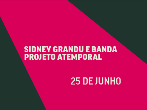 Imagem de formato horizontal com fundo verde-escuro, cortada diagonalmente por uma grande faixa central na cor rosa-choque. No meio da faixa rosa, está escrito em letras maiúsculas brancas: "Sidney Grandi e Banda, Projeto Atemporal" e, logo abaixo, a data "25 de junho".