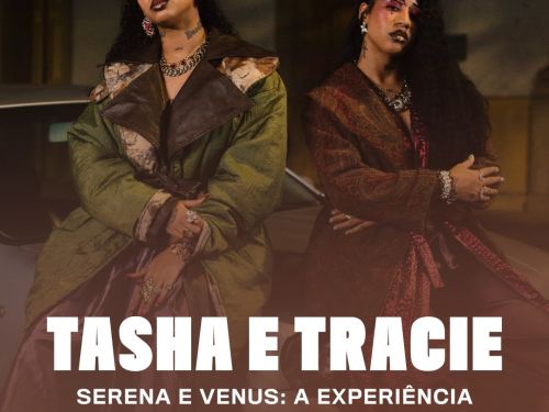 Cartaz de show com a foto em plano médio das rappers Tasha e Tracie posando à noite, apoiadas em um carro escuro. Ambas têm cabelos longos e usam casacos pesados e elegantes de inverno (um verde e um marrom estampado). No topo, está o logo da Autêntica. Na metade inferior, em letras brancas de destaque, lê-se: "TASHA E TRACIE", "SERENA E VENUS: A EXPERIÊNCIA", "DJ KINGDOM" e as informações "Sábado • 22.08 • 20h • Belo Horizonte". Na base, o logo da Shotgun.