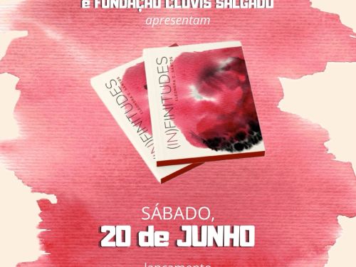 Foto de divulgação para o lançamento do livro (IN)FINITUDES no Palácio das Artes, contendo a foto de capa do livro e data do evento 