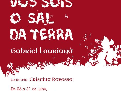 Foto de capa para a exposição "Vós Sois o Sal da Terra” de Gabriel Lauriano 