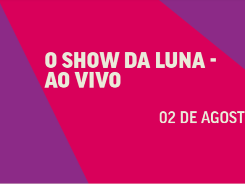 magem com design geométrico contendo uma grande faixa diagonal rosa centralizada entre duas seções roxas. Sobre a parte rosa, destaca-se o texto em letras maiúsculas brancas: "O SHOW DA LUNA - AO VIVO" e, logo abaixo, a data "02 DE AGOSTO".