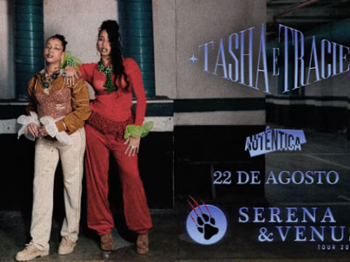 Cartaz de show das rappers Tasha e Tracie, dividindo uma foto delas em um estacionamento à esquerda e as informações do evento à direita. Os textos informam: "Tasha e Tracie", o logo da casa de shows Autêntica, a data "22 de Agosto" e o nome da turnê "Serena & Venus Tour 2026".