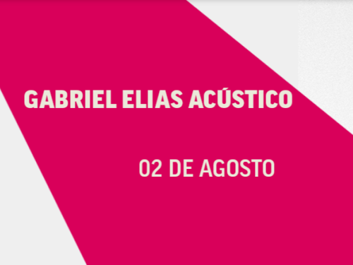 Imagem gráfica dividida diagonalmente. No centro, há uma larga faixa em tom de rosa-escuro (magenta), ladeada por fundos brancos nos cantos superior esquerdo e inferior direito. Centralizado sobre a faixa rosa, o texto em letras maiúsculas brancas diz: "GABRIEL ELIAS ACÚSTICO" e, logo abaixo, "02 DE AGOSTO".