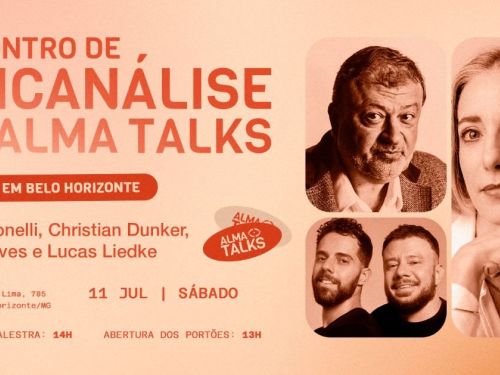 Foto de capa para o encontro de "Psicanálise Alma Talks", contendo a foto dos palestrantes, data e local do evento