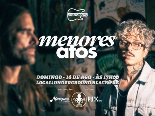 Show I Menores Atos no Underground