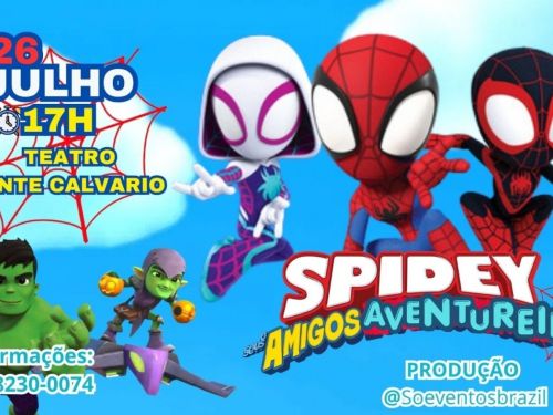 Espetáculo: "Spidey e Seus Amigos Aventureiros"