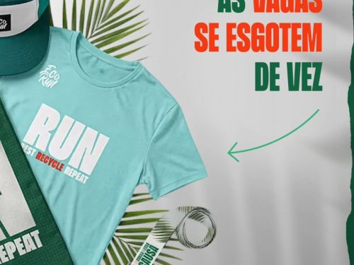 Anúncio vertical com fundo claro texturizado. No topo, à esquerda, boné e camiseta azul-turquesa com os dizeres "Eco Run" e "Run Rest Recycle Repeat". Ao centro, folha de palmeira e medalha com fita. À direita, a frase em verde e vermelho "Antes que as vagas se esgotem de vez". No canto inferior, parte de uma sacola verde-escura. Uma seta verde aponta da frase para a camiseta.