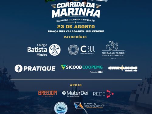 Cartaz da "Corrida da Marinha", marcada para 23 de agosto na Praça Íris Valadares (Belvedere). A imagem traz o logotipo do evento no topo sobre um fundo azul-escuro e apresenta as marcas parceiras. Na seção de Patrocínio aparecem Colégio Batista Mineiro, CSul, Fundação Torino, Pratique, Sicoob Coopemg e Chromos. No Apoio estão Cervejaria Breedoom, Mater Dei, Rede 98, BH Center Náutica e Instituto Tarcísio Bisinotto. A Realização é da Marinha do Brasil e a Organização da TBH Esportes.