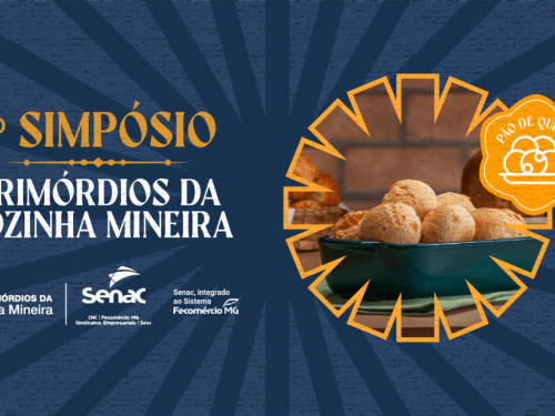1º Simpósio Primórdios da Cozinha Mineira - Edição Pão de Queijo
