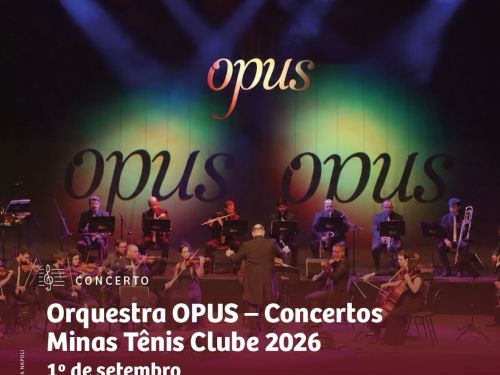 Foto de capa para a apresentação da Orquestra Opus no concertos minas tenis clube 2026