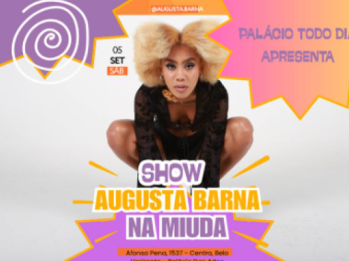 Show: Augusta Barna "Na Miúda"