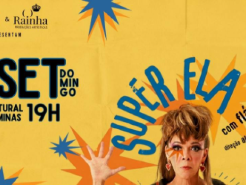 Espetáculo: Super Ela 