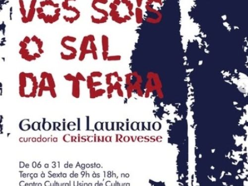 Exposição “Vós Sois o Sal da Terra” Gabriel Lauriano 