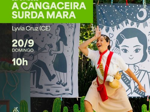 Foto do espetáculo " A Cangaceira Surda Mara", de Lyvia Cruz as 10horas