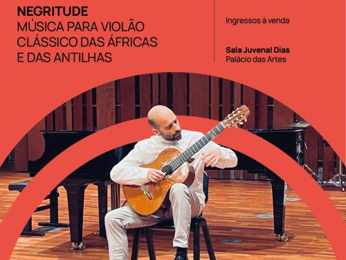 Foto de capa para o concerto artistico "Negritude - Música para Violão Clássico das Áfricas e das Antilhas" no dia 4 de setembro no palácio das artes 