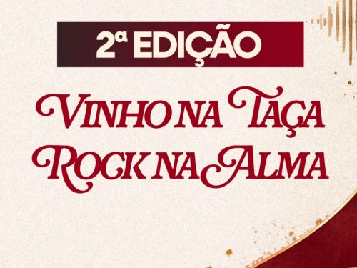 Foto descritiva com a escrita "2ª Edição. Vinho na taça e Rock na alma em vermelho 