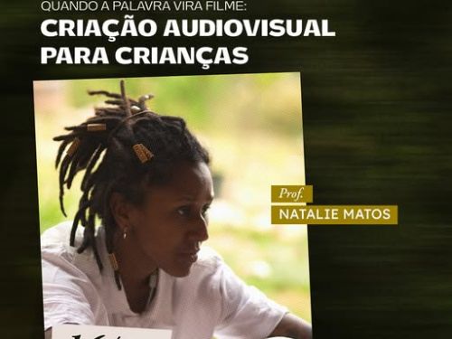 Imagem de divulgação do evento “Quando a palavra vira filme: criação audiovisual para crianças”