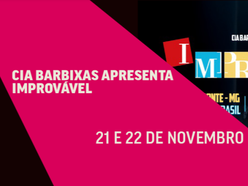 Espetáculo: Cia Barbixas apresenta Improvável