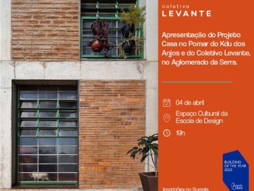 Coletivo Levante- Apresentação do Projeto Casa no Pomar do Kdu dos Anjos e do Coletivo Levante