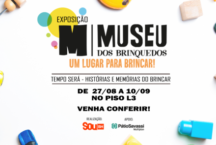 Exposição: “Tempo Será – Histórias e Memórias de brincar”