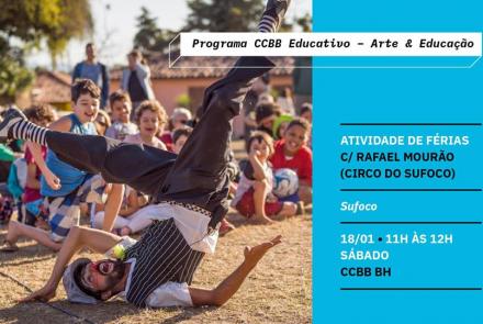 Férias no CCBB Educativo BH: Circo do Sufoco c/ Rafael Mourão