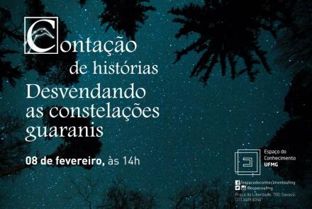 Contação de Histórias - Desvendando as constelações guaranis - Espaço do Conhecimento UFMG