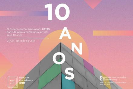 10 anos do Espaço do Conhecimento UFMG