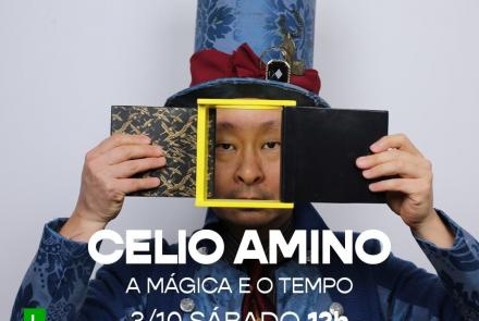 Live: A Mágica e o Tempo com Célio Amino #EmCasaComSesc