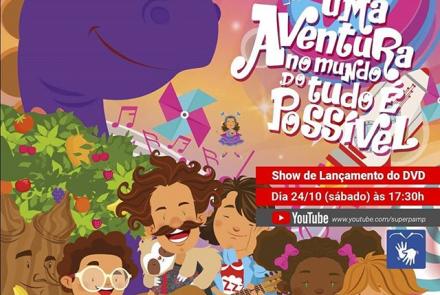 Show Lançamento do DVD “Uma Aventura no Mundo do Tudo é Possível”