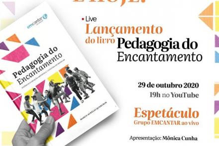 Lançamento do livro: "Pedagogia do Encantamento" - Cia. Cultural Emcantar