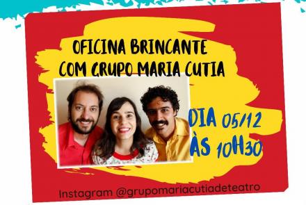 Oficina Brincante do Grupo Maria Cutia