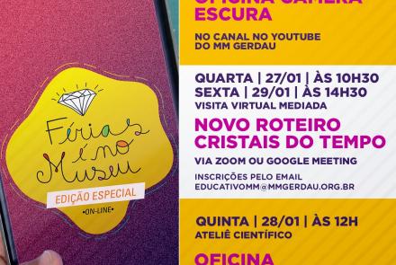 Férias é no Museu: Edição Especial Online - MM Gerdau