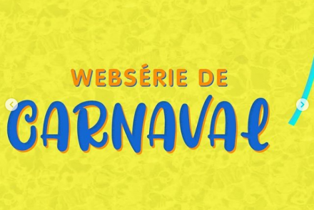 Websérie de Carnaval - Grupo Maria Cutia e Diversão em Cena